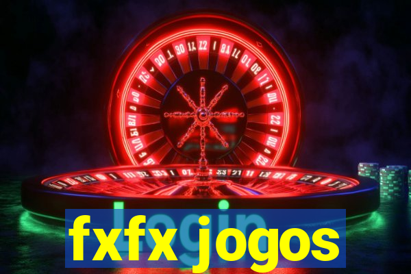 fxfx jogos